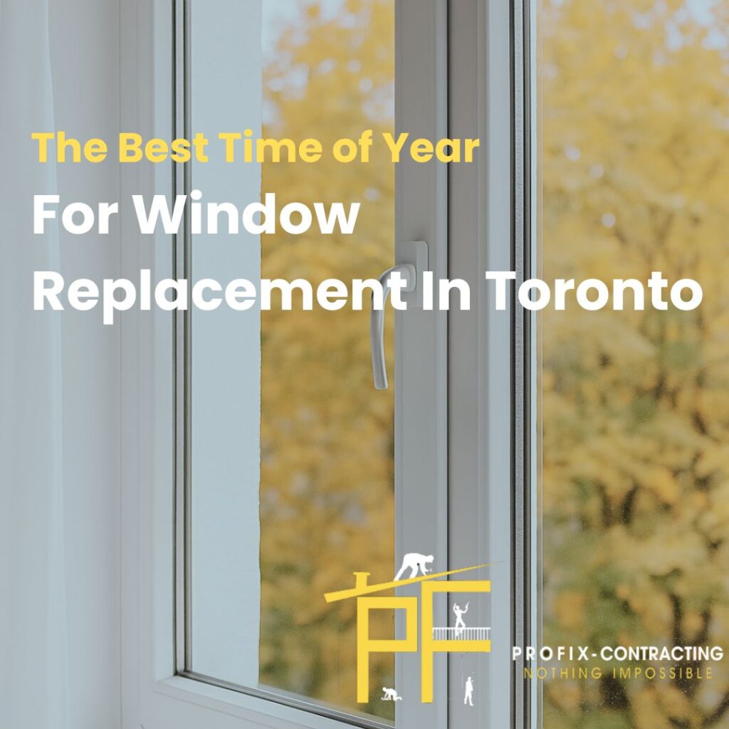 The Best Time Of Year For Window Replacement In Toronto